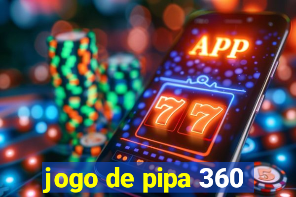 jogo de pipa 360